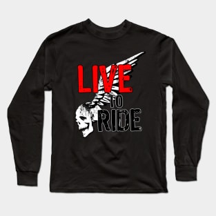 Live To Ride Skull Long Sleeve T-Shirt